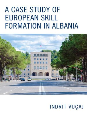 cover image of A Case Study of European Skill Formation in Albania